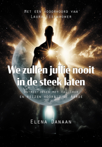 We zullen jullie nooit in de steek laten - Elena Danaan